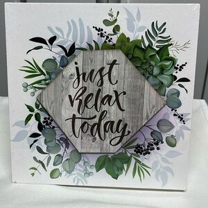 Plaque Just Relax Today NWOT